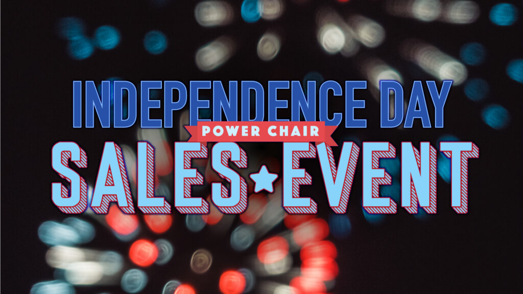 a cover image reads 'independence day power chair sales event' in red and blue lettering over a dark background with blurry fireworks